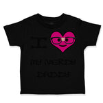 Toddler Clothes Pink Heart Black Text Love Nerdy Daddy Dad Father's Day Cotton