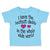 Toddler Clothes Have Bestest Daddy Whole Wide World Dad Father's Day Cotton