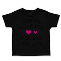 Toddler Clothes Have Bestest Daddy Whole Wide World Dad Father's Day Cotton