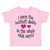 Toddler Clothes Have Bestest Daddy Whole Wide World Dad Father's Day Cotton