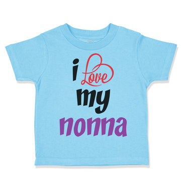 Toddler Clothes I Love My Nonna Style B Grandmother Grandma Toddler Shirt Cotton