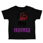 Toddler Clothes I Love My Nonna Style B Grandmother Grandma Toddler Shirt Cotton