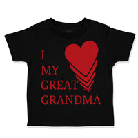 Toddler Clothes I Love My Great Grandma Grandmother Grandma Toddler Shirt Cotton