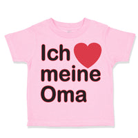 Toddler Clothes Ich Meine Oma I Love My Grandma Grandmother Grandma Cotton