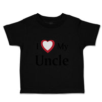 Toddler Clothes I Love My Uncle B Family & Friends Uncle Toddler Shirt Cotton