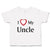 Toddler Clothes I Love My Uncle B Family & Friends Uncle Toddler Shirt Cotton