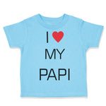 Toddler Clothes I Love Heart My Papi Valentines Love Toddler Shirt Cotton
