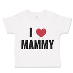Toddler Clothes I Love Heart Mammy Mom Mothers Day Toddler Shirt Cotton