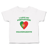 Toddler Clothes I Love My Portuguese Grandparents Countries Toddler Shirt Cotton