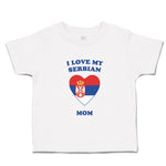 I Love My Serbian Mom Countries