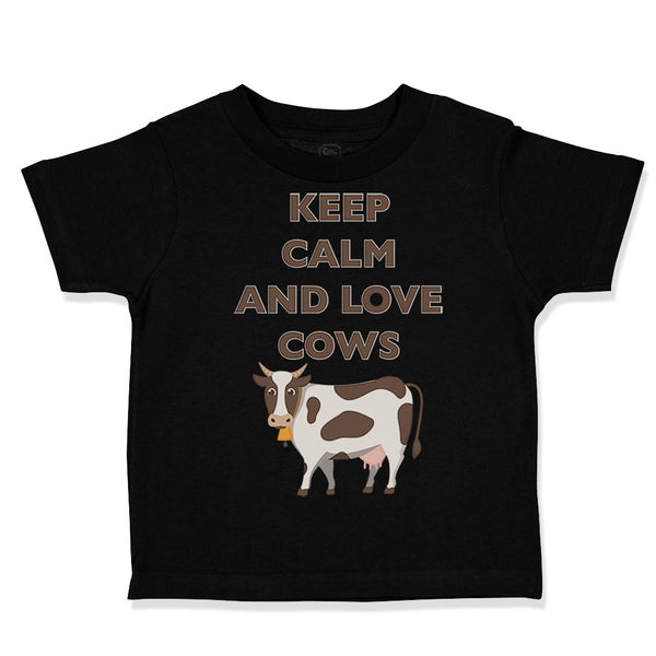Toddler Clothes Keep Calm and Love Cows Farm Toddler Shirt Baby Clothes Cotton