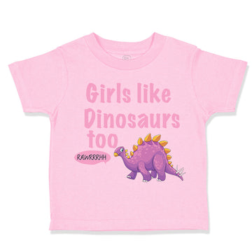 Toddler Clothes Girls like Dinosaurs Too Dinosaurus Dino Trex Toddler Shirt