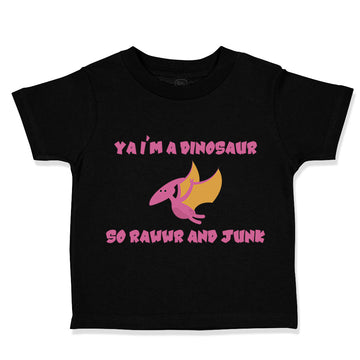 Toddler Clothes Ya I'M A Dinosaur So Rawwr and Junk Dinosaurus Dino Trex Cotton