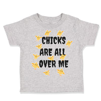 Chicks Are All over Me Funny Humor Gag Style A