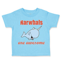 Toddler Clothes Narwhals Are Awesome Ocean Sea Life Toddler Shirt Cotton