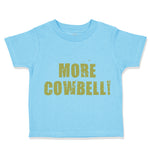 Toddler Clothes More Cowbell Farm Toddler Shirt Baby Clothes Cotton
