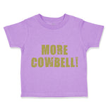 Toddler Clothes More Cowbell Farm Toddler Shirt Baby Clothes Cotton