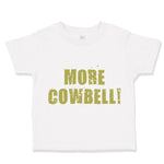 Toddler Clothes More Cowbell Farm Toddler Shirt Baby Clothes Cotton