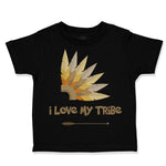 Toddler Clothes I Love My Tribe Funny Humor Toddler Shirt Baby Clothes Cotton