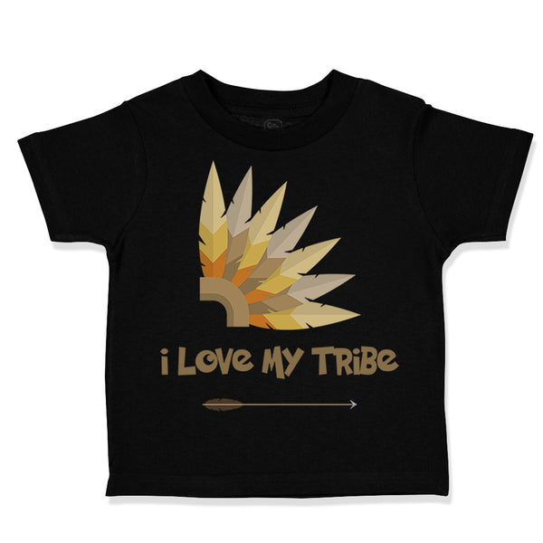 Toddler Clothes I Love My Tribe Funny Humor Toddler Shirt Baby Clothes Cotton