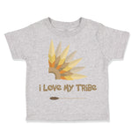 Toddler Clothes I Love My Tribe Funny Humor Toddler Shirt Baby Clothes Cotton