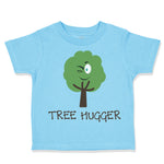 Toddler Clothes Tree Hugger Style A Funny Humor Toddler Shirt Cotton