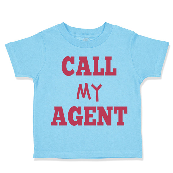 Toddler Clothes Call My Agent Funny Humor Toddler Shirt Baby Clothes Cotton