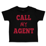 Toddler Clothes Call My Agent Funny Humor Toddler Shirt Baby Clothes Cotton