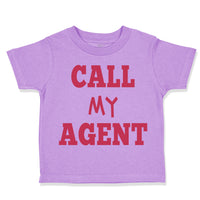 Toddler Clothes Call My Agent Funny Humor Toddler Shirt Baby Clothes Cotton