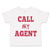 Toddler Clothes Call My Agent Funny Humor Toddler Shirt Baby Clothes Cotton