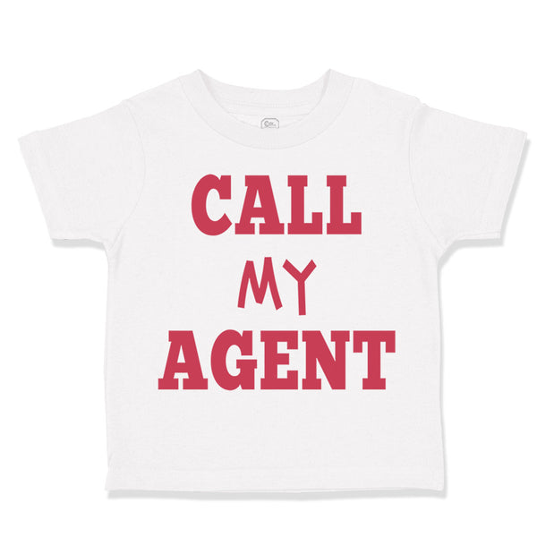Toddler Clothes Call My Agent Funny Humor Toddler Shirt Baby Clothes Cotton