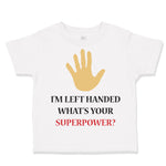 I'M Left Handed What's Your Excuse Funny Humor