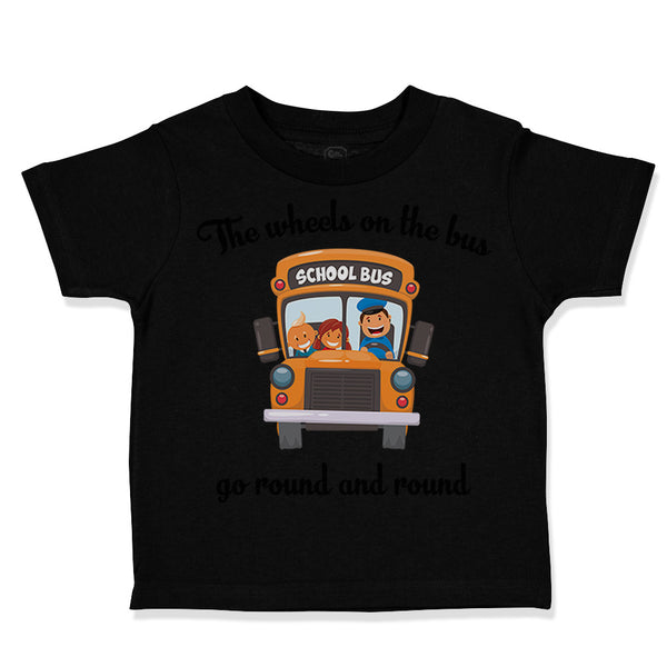 Toddler Clothes The Wheels on The Bus Go Round and Round Funny Humor Cotton