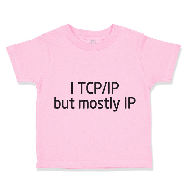 Toddler Clothes I Tcp Ip Geek Funny Nerd Geek Toddler Shirt Baby Clothes Cotton