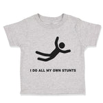 Toddler Clothes I Do All My Own Stunts Funny Humor Toddler Shirt Cotton
