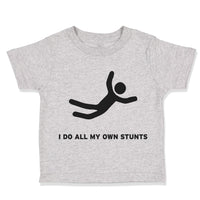 Toddler Clothes I Do All My Own Stunts Funny Humor Toddler Shirt Cotton