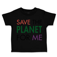 Toddler Clothes Save The Planet for Me Planets Space Toddler Shirt Cotton