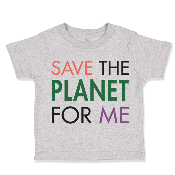 Toddler Clothes Save The Planet for Me Planets Space Toddler Shirt Cotton