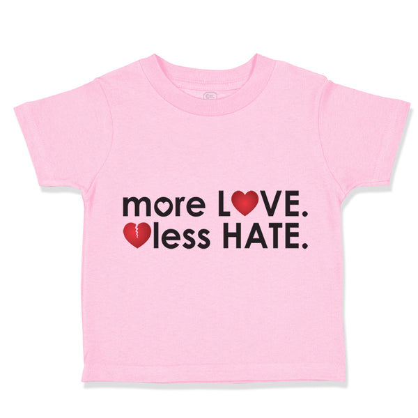 Toddler Clothes More Love less Hates Rainbow Hearts Funny Humor Toddler Shirt