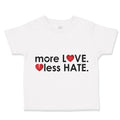 Toddler Clothes More Love less Hates Rainbow Hearts Funny Humor Toddler Shirt