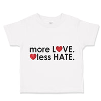 More Love less Hates Rainbow Hearts Funny Humor