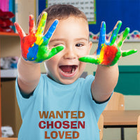 Wanted Chosen Loved Adopted Funny Humor