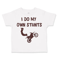 Toddler Clothes I Do My Own Stunts Style B Funny Humor Toddler Shirt Cotton