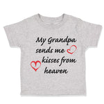 Toddler Clothes My Grandpa Sends Me Kisses from Heaven Grandpa Grandfather