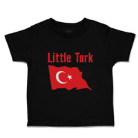 Toddler Clothes Little Turk Turkish Flag Countries Little Toddler Shirt Cotton