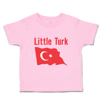 Toddler Clothes Little Turk Turkish Flag Countries Little Toddler Shirt Cotton