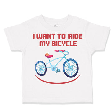 Toddler Clothes I Want to Ride My Bicycle Cycling Biking Toddler Shirt Cotton