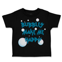 Bubbles Make Me Happy Funny Humor