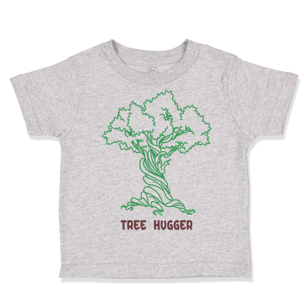 Toddler Clothes Tree Hugger Style B Funny Humor Toddler Shirt Cotton