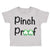 Toddler Clothes Pinch Proof Shamrock St Patrick's Funny Humor Toddler Shirt